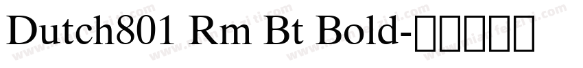 Dutch801 Rm Bt Bold字体转换